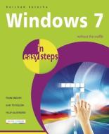 Windows 7 in Easy Steps di Harshad Kotecha edito da In Easy Steps Limited