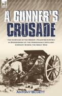 A Gunner's Crusade di Antony Bluett edito da LEONAUR