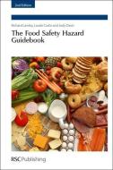 Food Safety Hazard Guidebook di Richard Lawley edito da RSC