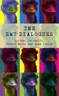 The Emu Dialogues di Jens Kohler, Robert Marra, Luciano Iacobilli edito da QUATTRO BOOKS