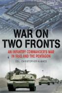 War On Two Fronts di Christopher P. Hughes edito da Casemate Books