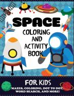 Space Coloring and Activity Book for Kids di Blue Wave Press edito da DP Kids
