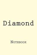Diamond: Notebook di Wild Pages Press edito da Createspace Independent Publishing Platform