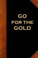 Go for the Gold Journal Vintage Style: (Notebook, Diary, Blank Book) di Distinctive Journals edito da Createspace Independent Publishing Platform