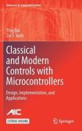 Classical and Modern Controls with Microcontrollers di Ying Bai, Zvi S. Roth edito da Springer-Verlag GmbH