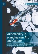 Vulnerability In Scandinavian Art And Culture edito da Springer Nature Switzerland Ag