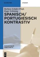 Spanisch / Portugiesisch kontrastiv di Barbara Schäfer-Prieß, Roger Schöntag edito da Gruyter, Walter de GmbH