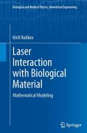 Laser Interaction with Biological Material di Kirill Kulikov edito da Springer International Publishing