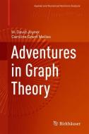 Adventures in Graph Theory di W. David Joyner, Caroline Grant Melles edito da Springer-Verlag GmbH