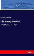 She Stoops to Conquer di Oliver Goldsmith edito da hansebooks