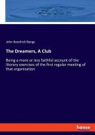 The Dreamers, A Club di John Kendrick Bangs edito da hansebooks