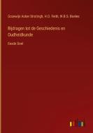 Bijdragen tot de Geschiedenis en Oudheidkunde di Gozewijn Acker Stratingh, H. O. Feith, W. B. S. Boeles edito da Outlook Verlag