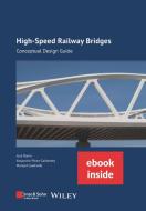 High-speed Railway Bridges di J Romo edito da Wilhelm Ernst & Sohn Verlag Fur Architektur Und Technische W
