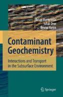 Contaminant Geochemistry di Brian Berkowitz, Ishai Dror, Bruno Yaron edito da Springer-verlag Berlin And Heidelberg Gmbh & Co. Kg