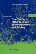 Fine-Tuning of RNA Functions by Modification and Editing edito da Springer Berlin Heidelberg