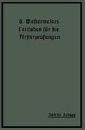 Westermeiers Leitfaden für die Försterprüfungen di H. Müller edito da Springer Berlin Heidelberg