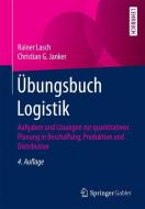 Übungsbuch Logistik di Christian G. Janker, Rainer Lasch edito da Springer Fachmedien Wiesbaden