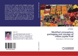 Modified atmosphere packaging and storage of Indian jujube fruit di Laxman Jat, Sunil Pareek edito da LAP Lambert Academic Publishing