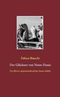 Der Glöckner von Notre-Dame di Fabian Bianchi edito da Books on Demand