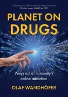 Planet on Drugs di Olaf Wandhöfer edito da Books on Demand