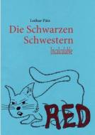 Die Schwarzen Schwestern di Lothar P Tz edito da Books On Demand