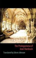The Prolegomena Of Jean Hardouin di Jean Hardouin edito da Books On Demand