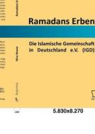 Ramadans Erben: Die Islamische Gemeinschaft in Deutschland e.V. (IGD) di Nina Nowar edito da Diplomica Verlag