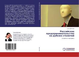 Rossiyskoe Predprinimatel'stvo Na Rubezhe Stoletiy di Dagaeva Elena edito da Lap Lambert Academic Publishing