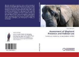 Assessment of Elephant Presence and Habitat-use di Victor Chik Fosah edito da LAP Lambert Academic Publishing