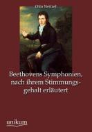 Beethovens Symphonien, nach ihrem Stimmungsgehalt erläutert di Otto Neitzel edito da UNIKUM