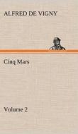 Cinq Mars - Volume 2 di Alfred de Vigny edito da TREDITION CLASSICS