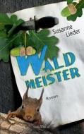 Waldmeister di Susanne Lieder edito da Sieben-verlag