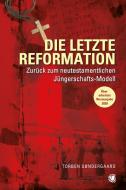 Die letzte Reformation (überarbeitete Neuausgabe 2020) di Torben Søndergaard edito da GloryWorld-Medien
