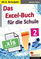 Das Excel-Buch für die Schule / Band 2 di Marino Heber edito da Kohl Verlag