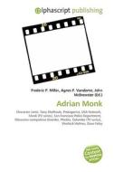 Adrian Monk di #Miller,  Frederic P. Vandome,  Agnes F. Mcbrewster,  John edito da Alphascript Publishing