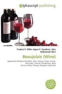 Beaujolais (wine) edito da Alphascript Publishing