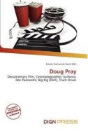 Doug Pray edito da Dign Press