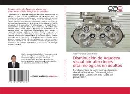 Disminución de Agudeza visual por afecciones oftalmológicas en adultos di Martin Fernando Calero Gaibor edito da EAE