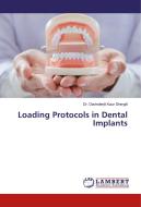Loading Protocols in Dental Implants di Davinderjit Kaur Shergill edito da LAP Lambert Academic Publishing