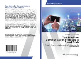 Test Bench for Communication Protocols in Smart Grids di Pramod Ahanya Guruvareddy edito da AV Akademikerverlag