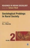 Readings in Indian Sociology: Volume II: Sociological Probings in Rural Society di K. L. Sharma edito da SAGE PUBN