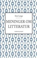 Meninger Om Litteratur di Lange Sven Lange edito da Lindhardt Og Ringhof