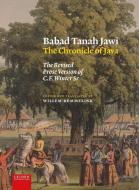 BABAD TANAH JAWI THE CHRONICLE OF JAVA di Wim Remmelink edito da Leiden University Press