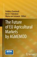 The Future of EU Agricultural Markets by AGMEMOD edito da Springer Netherlands