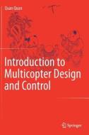 Introduction to Multicopter Design and Control di Quan Quan edito da Springer-Verlag GmbH