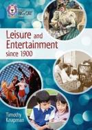 Leisure and Entertainment since 1900 di Timothy Knapman edito da HarperCollins Publishers