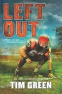 Left Out di Tim Green edito da HARPERCOLLINS