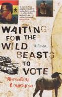 Waiting For The Wild Beasts To Vote di Ahmadou Kourouma edito da Vintage Publishing