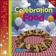 Celebration Food di Clare Hibbert edito da M. Evans and Company