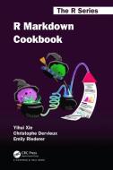 R Markdown Cookbook di Yihui Xie, Christophe Dervieux, Emily Riederer edito da Taylor & Francis Ltd